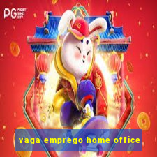 vaga emprego home office